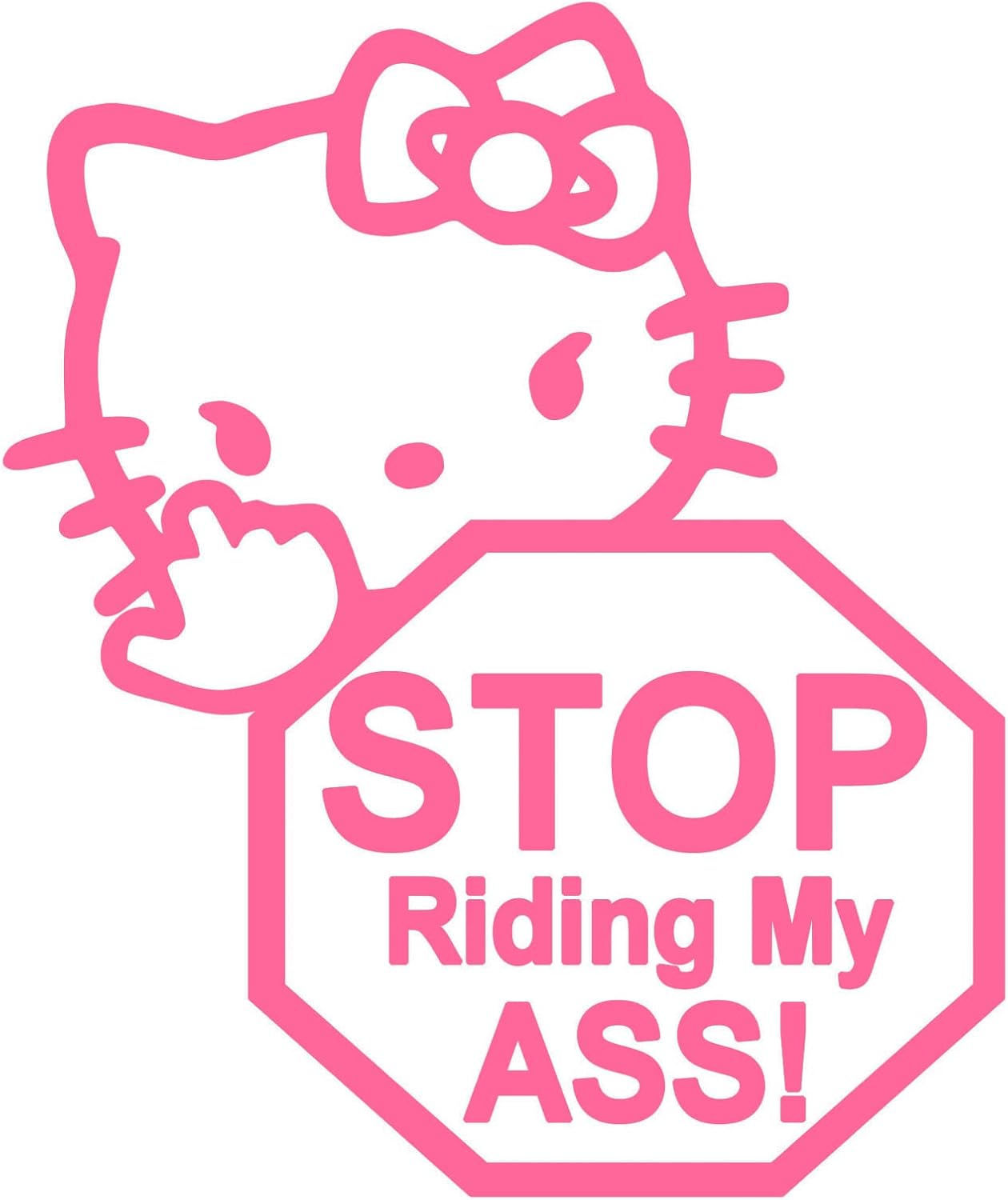 Hello Kitty Stop Riding My $ss, Pink Vinyl Decal, Sticker for Cars, Windows, Laptops and More