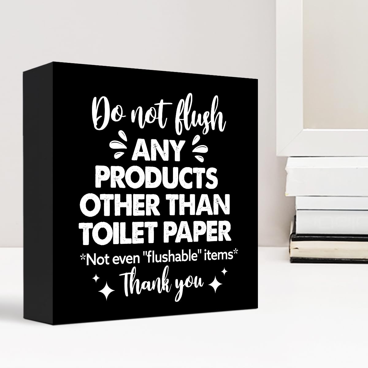 Do Not Flush Any Products Other Than Toilet Paper Wooden Box Sign - Bathroom Reminder Funny Quote Pink