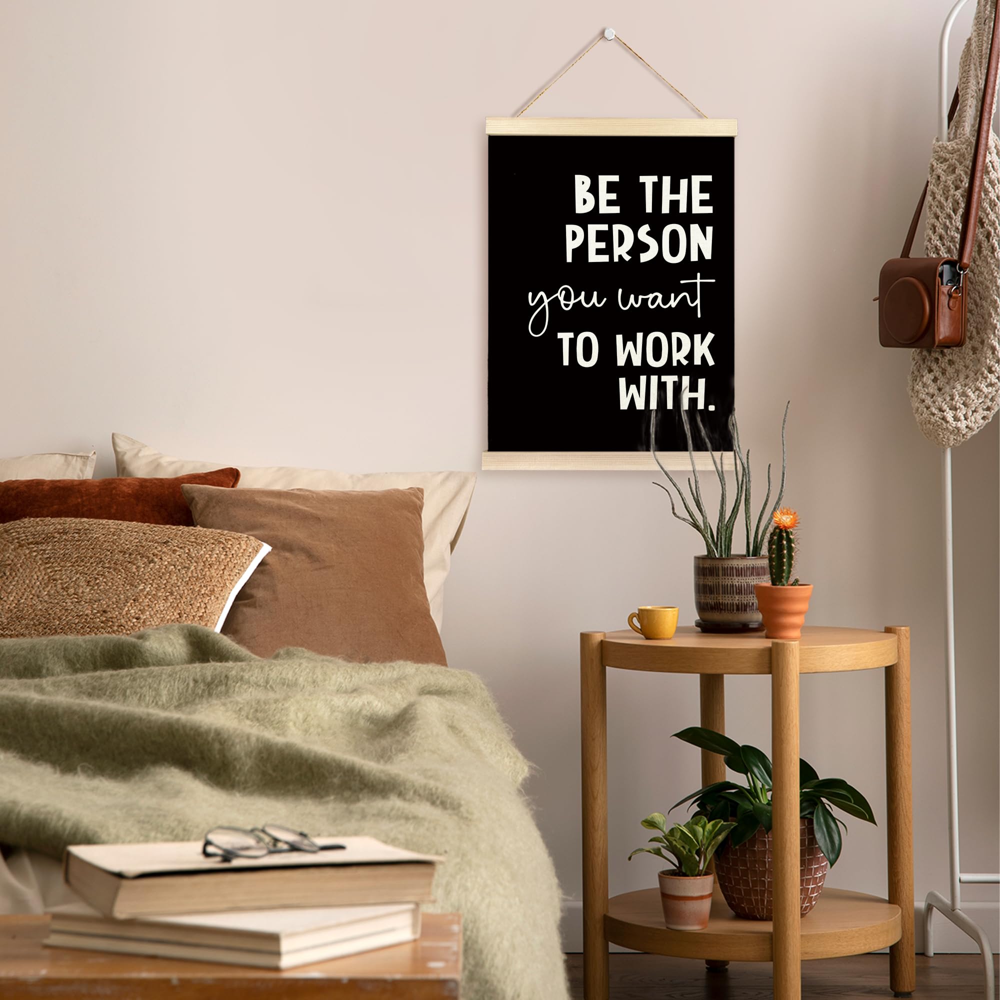 Inspirational Quote Be The Person You Want to Work With Poster Hanger Frame Wooden Canvas Artwork