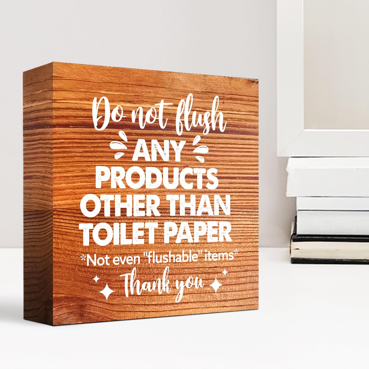 Do Not Flush Any Products Other Than Toilet Paper Wooden Box Sign - Bathroom Reminder Funny Quote Pink