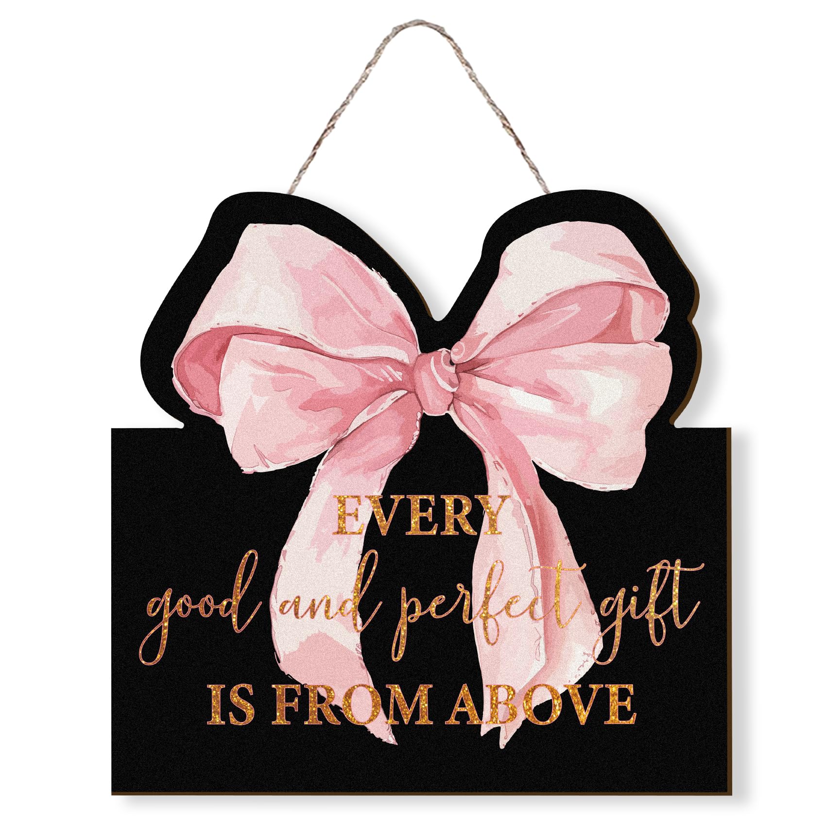 Preppy Pink Bow Front Porch Door Decor, Scripture Wall Hanging Decor - Every Good and Perfect is from Above, 12x12 Inch