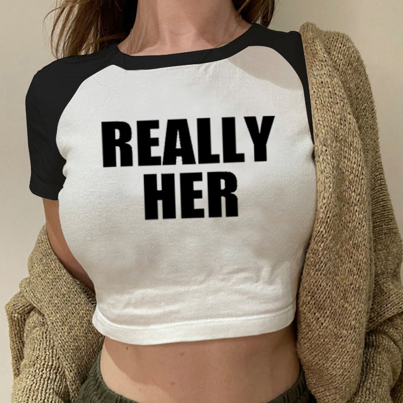 Really Her Letter Pattern Printed Short Top Navel T-shirt